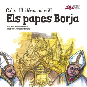 CALIXT III I ALEXANDRE VI. ELS PAPES BORJA
