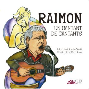 RAIMON. UN CANTANT DE CANTANTS