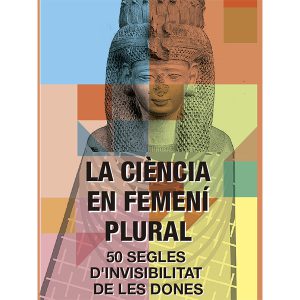 LA CIÈNCIA EN FEMENÍ PLURAL