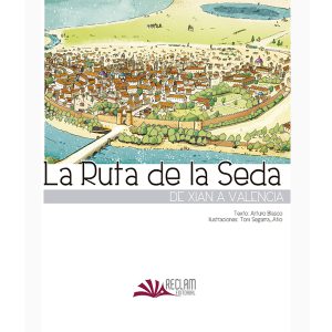 LA RUTA DE LA SEDA. DE XIAN A VALENCIA.