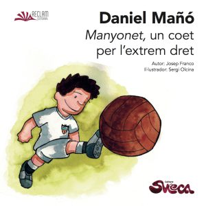 Daniel Mañó. Manyonet, un coet per l'extrem dret
