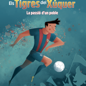 Els Tigres del Xúquer. La passió d'un poble