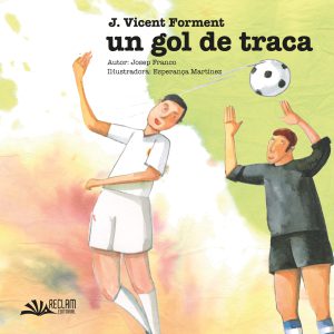 Un gol de traca. J. Vicent Forment