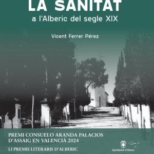 EL MÓN DE LA SANITAT A L'ALBERIC DEL SEGLE XIX