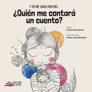 Y si me hago mayor... ¿quién me contará un cuento?