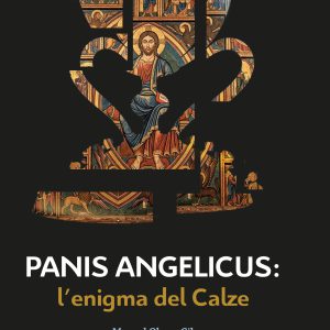 Panis angelicus: l'enigma del Calze